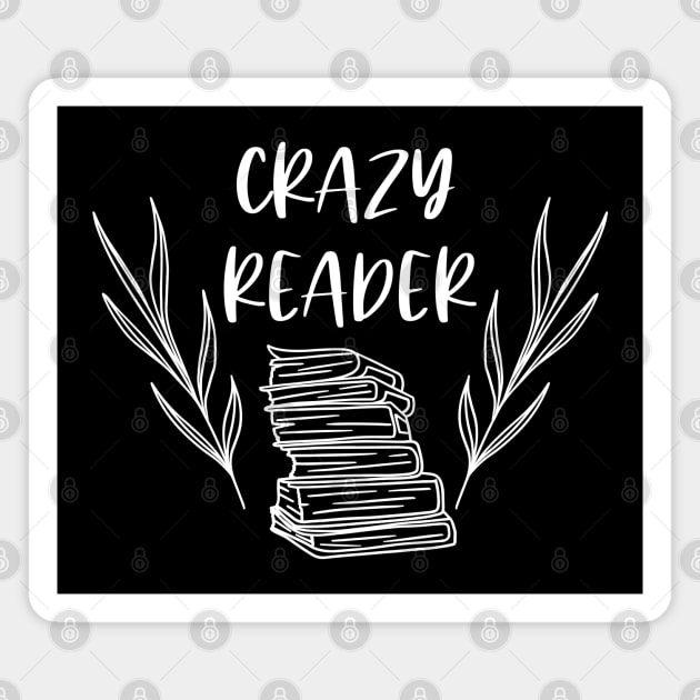 Crazy Reader - White - Funny Bookish Bookstagram Book Lover Magnet by Millusti